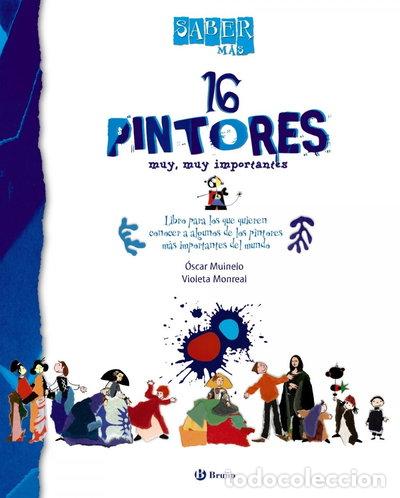 Libros: 16 pintores muy, muy importantes- 9788421685044
