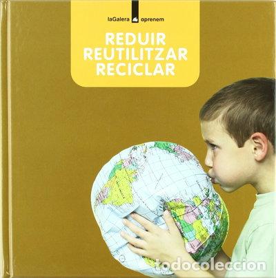 Libros: Reduir, reutilitzar, reciclar- 9788424629977