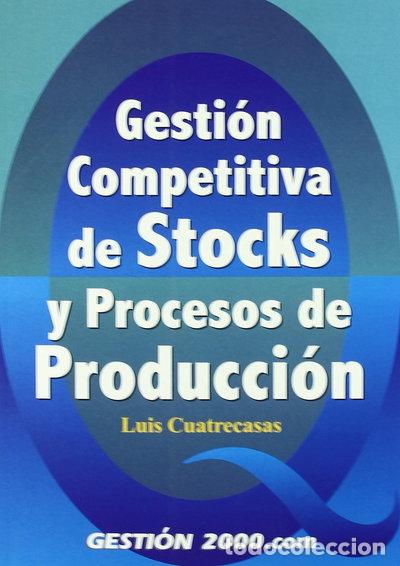 Livres: Gesti&oacute;n competitiva de stocks y procesos de producci&oacute;n- 9788480888431
