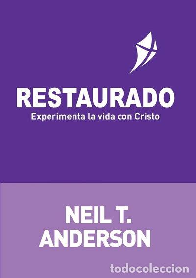 Libros: Restaurado: Experimenta la vida con Cristo- 9788461534319