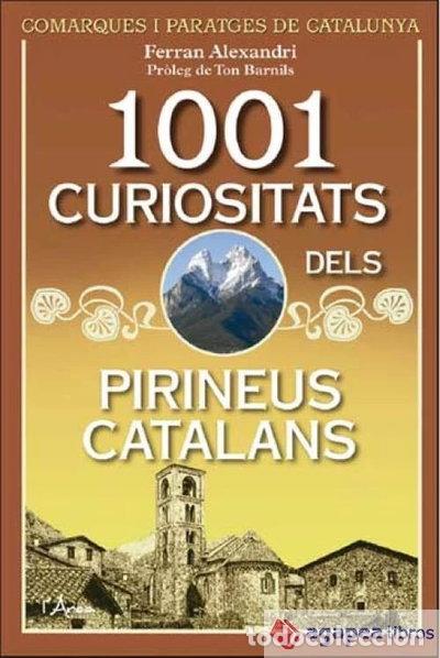 Libros: 1001 curiositats dels Pirineus catalans- 9788494509889
