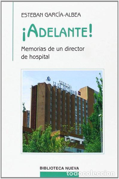 Libri di seconda mano: &iexcl;Adelante!: Memorias de un director de hospital- 9788499405926