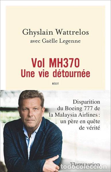 Libri di seconda mano: Vol MH370: Une vie d&eacute;tourn&eacute;e- 9782081422230
