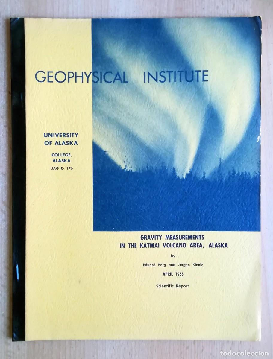 Libros: Geophysical Institute. Alaska. Mediciones de gravedad del volc&aacute;n Katmai, Alaska.