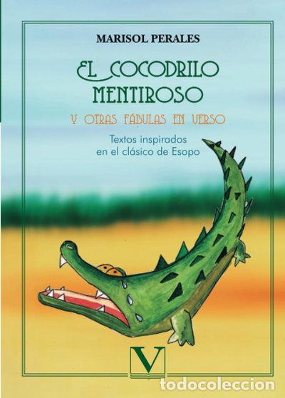 Libros: El cocodrilo mentiroso y otras f&aacute;bulas en verso- 9788490745250