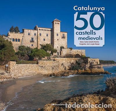 Libros: Catalunya: 50 castells medievals- 9788413562391