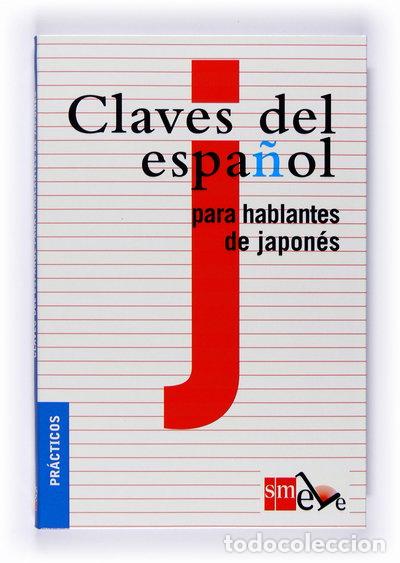 Libros: Claves del espa&ntilde;ol para hablantes de japon&eacute;s- 9788467523072