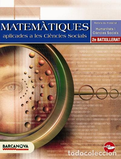 Libros: Matem&agrave;tiques aplicades a les ci&egrave;ncies socials 2n Batxillerat- 9788448924447