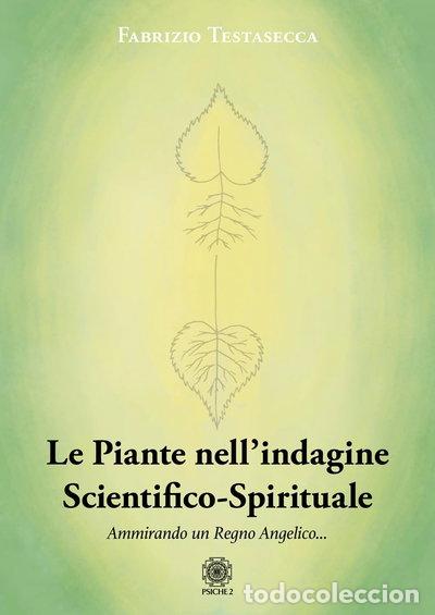 B&uuml;cher: Le piante nell'indagine scientifico-spirituale. Ammirando un regno angelico- 9788892701694