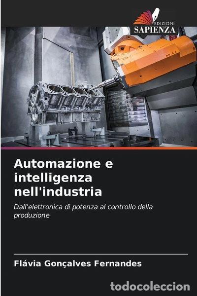 B&uuml;cher: Automazione e intelligenza nell'industria- 9786202426299