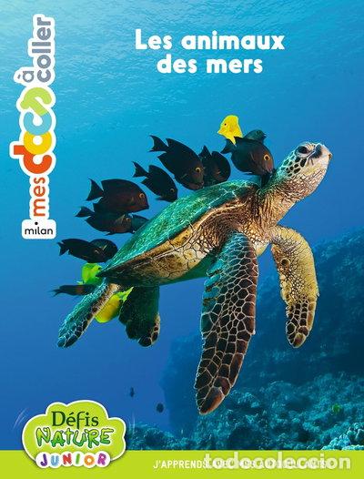Libros: Les animaux des mers: D&eacute;fis nature junior- 9782408040161