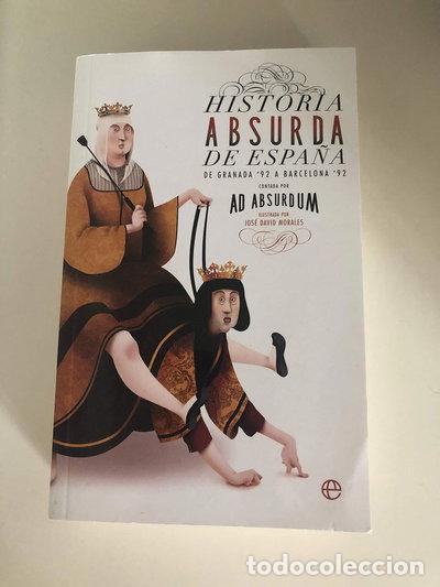 Libros: Historia absurda de Espa&ntilde;a- 9788490609750