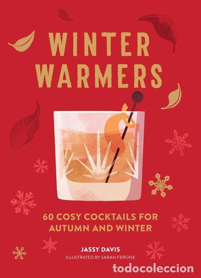 B&uuml;cher: Winter Warmers: 60 Cosy Cocktails for Autumn and Winter- 9780008402006