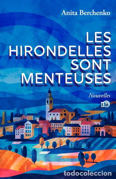 B&uuml;cher: Les hirondelles sont menteuses- 9782384831609
