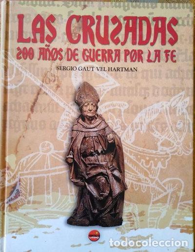 B&uuml;cher: Las cruzadas: 200 a&ntilde;os de guerra por la fe- 9788496731707