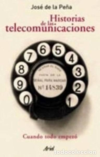 B&uuml;cher: Historias de las telecomunicaciones: Cuando todo empez&oacute;- 9788434444454