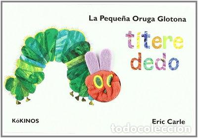 Libros: La peque&ntilde;a oruga glotona t&iacute;tere dedo- 9788492750139