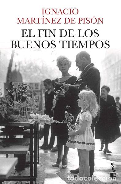 Libros: El fin de los buenos tiempos- 9788432220753