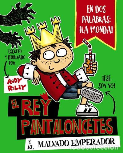 Libros: El rey Pantaloncetes y el malvado emperador- 9788469621028