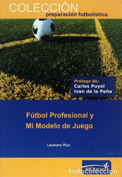 Libros: F&uacute;tbol profesional y mi modelo de juego- 9788493724672