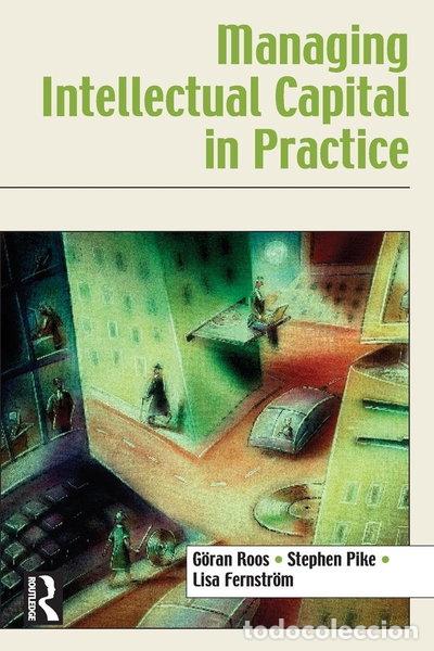 Livres: Managing Intellectual Capital in Practice- 9780750679404