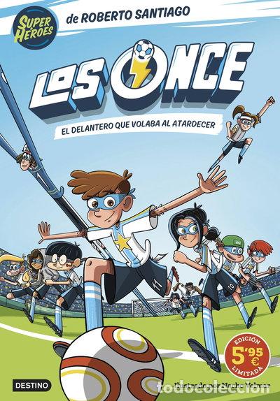 Libros: Los Once 1. El delantero que volaba al atardecer. Edici&oacute;n limitada a precio espe- 9788408305934