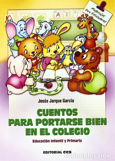 Livres: Cuentos para portarse bien en el colegio- 9788498421019
