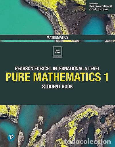 Libros: Edexcel International A Level Mathematics Pure Mathematics 1 Student Book- 9781292244792