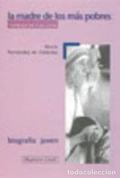 B&uuml;cher: La madre de los m&aacute;s pobres. Teresa de Calcuta- 9788421820728