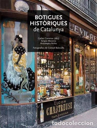 Libros: Botigues hist&ograve;riques de Catalunya- 9788496521360