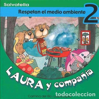Libros: Laura y compa&ntilde;&iacute;a 2: Respetan el medio ambiente- 9788484122548
