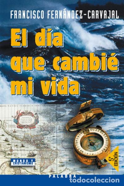 Livres: El d&iacute;a que cambi&eacute; mi vida- 9788482397689