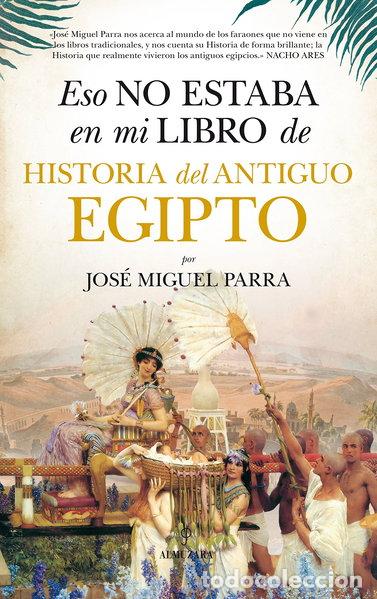 B&uuml;cher: Eso no estaba en mi libro de Historia del Antiguo Egipto- 9788416776160