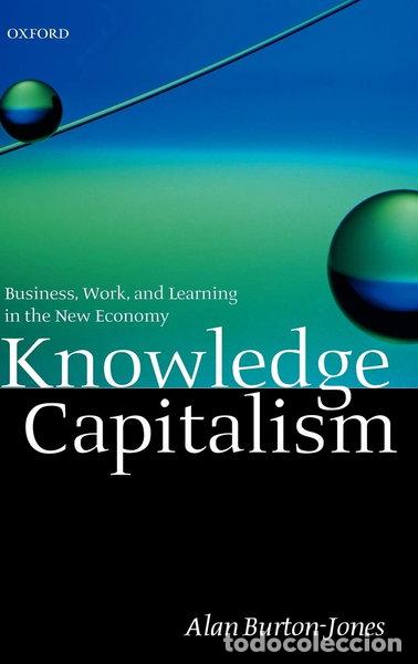 B&uuml;cher: Knowledge Capitalism: Business, Work, and Learning in the New Economy- 9780198296225