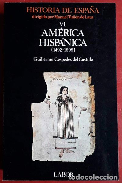 Libros: Historia de Espa&ntilde;a VI: Am&eacute;rica Hisp&aacute;nica- 9788433594266