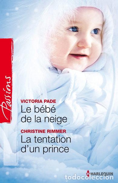 Libros: Le b&eacute;b&eacute; de la neige ; La tentation d'un prince- 9782280313520