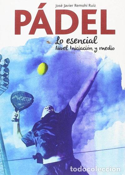 Libros: P&aacute;del, lo esencial, nivel b&aacute;sico y medio- 9788417257057