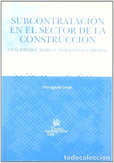 Libros: Subcontrataci&oacute;n en el sector de la construcci&oacute;n- 9788498760019 - Foto 1