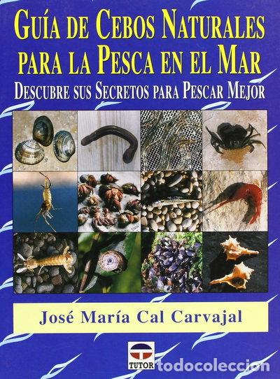 Libros: Gu&iacute;a de cebos naturales para la pesca en el mar- 9788479026462
