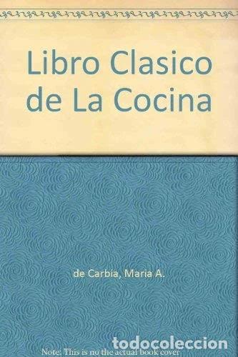 Libros: El libro cl&aacute;sico de la cocina mexicana- 9789683903662
