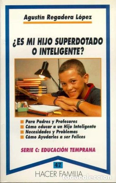 Libros: &iquest;Es mi hijo superdotado o inteligente?- 9788482393094