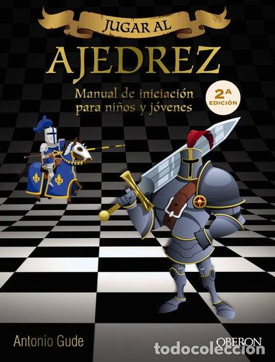 Libros: Jugar al Ajedrez. Para ni&ntilde;os y j&oacute;venes- 9788441537972