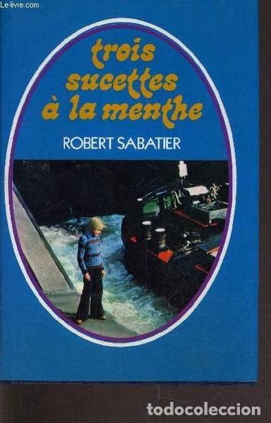 B&uuml;cher: Trois sucettes &agrave; la menthe- 9782724201703