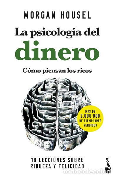 B&uuml;cher: La psicolog&iacute;a del dinero. C&oacute;mo piensan los ricos- 9788408268130