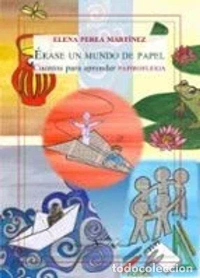 B&uuml;cher: &Eacute;rase un mundo de papel- 9788490743157