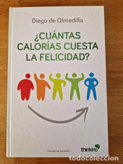 B&uuml;cher: &iquest;Cu&aacute;ntas calor&iacute;as cuesta la felicidad?- 9788467267136