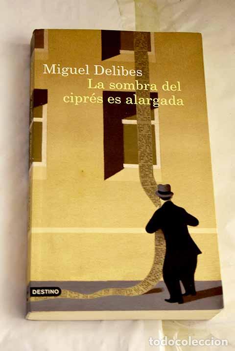 Libros: La sombra del cipr&eacute;s es alargada.- Delibes, Miguel