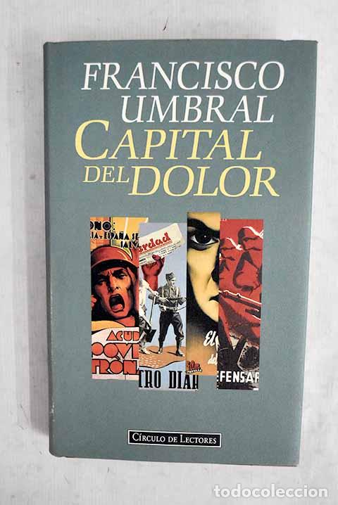Libros: Capital del dolor: Umbral, Francisco.- Umbral, Francisco