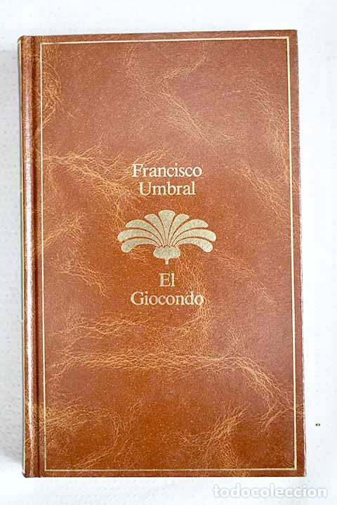 Livros em segunda m&atilde;o: El Giocondo: Umbral, Francisco.- Umbral, Francisco
