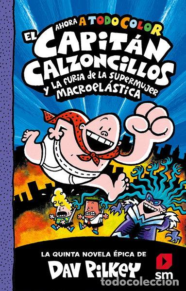 B&uuml;cher: El Capit&aacute;n Calzoncillos y la furia de la Supermujer Macroel&aacute;stica- 9788413921945